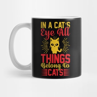 In A Cats Eye All Things Belong To Cats T Shirt For Women Men Mug